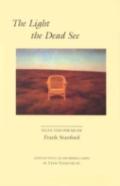 The Light The Dead See: Selected Poems Of Frank Stanford