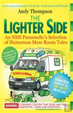 Bertrand.pt - The Lighter Side. An Nhs Paramedic'S Selection Of Humorous Mess Room Tales
