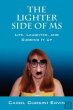 Bertrand.pt - The Lighter Side Of Ms: Life, Laughter, And Sucking It Up