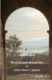 The Lightfoot Companion To The Via Francigena Italy