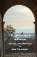 The Lightfoot Guide To The Via Francigena - Great Saint Bernard Pass To Saint Peter'S Square, Rome