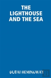 The Lighthouse And The Sea