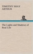 The Lights And Shadows Of Real Life