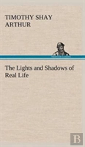 The Lights And Shadows Of Real Life