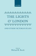 The Lights O' London And Other Victorian Plays
