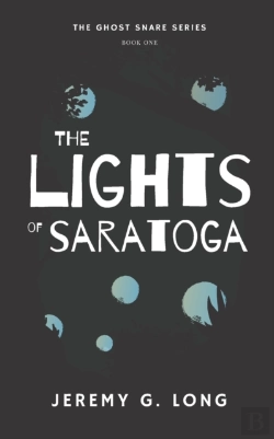 Bertrand.pt - The Lights Of Saratoga (The Ghost Snare Series)