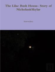 The Lilac Bush House- Story Of Nicholas&Skylar