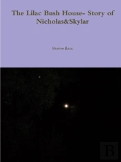 The Lilac Bush House- Story Of Nicholas&Skylar