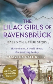 The Lilac Girls Of Ravensbruck