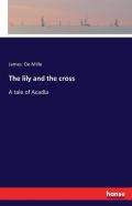 The Lily And The Cross