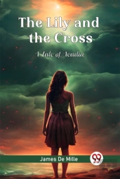 The Lily And The Crossa Tale Of Acadia (Edition2024)