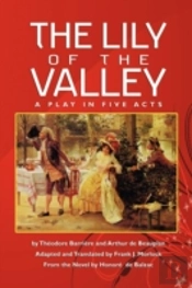The Lily Of The Valley: A Play In Five A