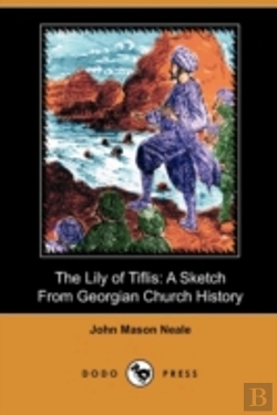 Bertrand.pt - The Lily Of Tiflis: A Sketch From Georgi