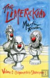 The Limerickiad - Volume 1: Gilgamesh To Shakespeare