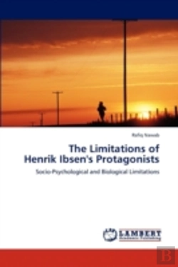 Bertrand.pt - The Limitations Of Henrik Ibsen'S Protagonists