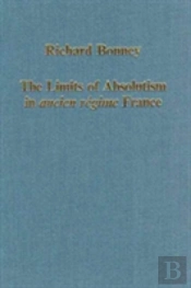 The Limits Of Absolutism In Ancien Regime France