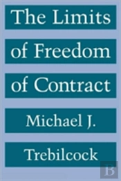 The Limits Of Freedom Of Contract