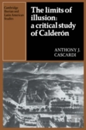 The Limits Of Illusion: A Critical Study Of Calderon