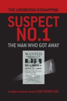 The Lindbergh Kidnapping Suspect No. 1
