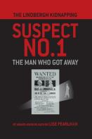 The Lindbergh Kidnapping Suspect No. 1