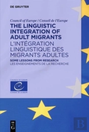 The Linguistic Integration Of Adult Migr