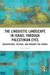 The Linguistic Landscape In Israel Through Palestinian Eyes