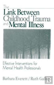The Link Between Childhood Trauma And Mental Illness