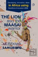 The Lion And The Maasai Warrior