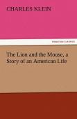 The Lion And The Mouse, A Story Of An American Life