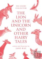 The Lion And The Unicorn And Other Hairy Tales