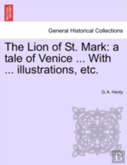 Bertrand.pt - The Lion Of St. Mark: A Tale Of Venice .