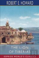 The Lion Of Tiberias (Esprios Classics)