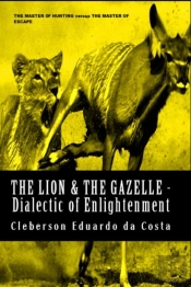 The Lion   The Gazelle - Dialectic Of En