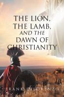 The Lion, The Lamb, And The Dawn Of Christianity