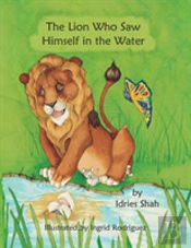 The Lion Who Saw Himself In The Water