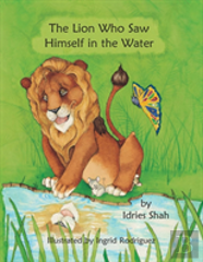 The Lion Who Saw Himself In The Water