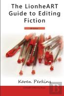 The Lionheart Guide To Editing Fiction
