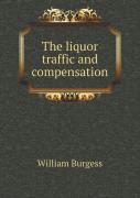 The Liquor Traffic And Compensation