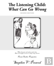 The Listening Child: What Can Go Wrong: