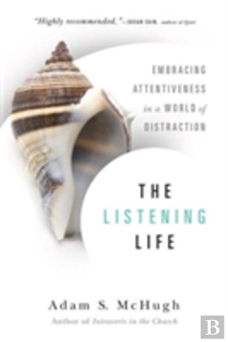 Bertrand.pt - The Listening Life Â€“ Embracing Attentiveness In A World Of Distraction