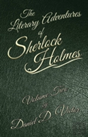 The Literary Adventures Of Sherlock Holmes Volume 2