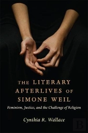The Literary Afterlives Of Simone Weil