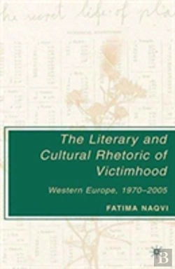 Bertrand.pt - The Literary And Cultural Rhetoric Of Victimhood