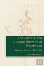 The Literary And Cultural Rhetoric Of Victimhood