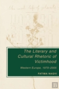 Bertrand.pt - The Literary And Cultural Rhetoric Of Victimhood