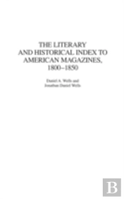 The Literary And Historical Index To American Magazines, 1800-1850