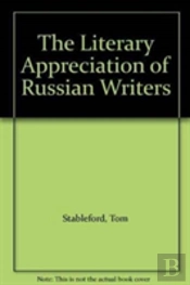 The Literary Appreciation Of Russian Writers