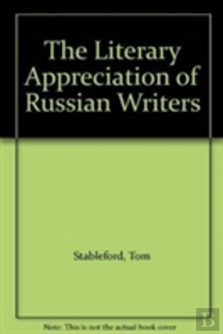 Bertrand.pt - The Literary Appreciation Of Russian Writers