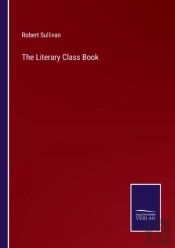 The Literary Class Book