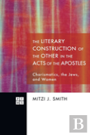 The Literary Construction Of The Other In The Acts Of The Apostles